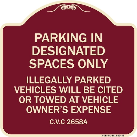 Signmission Parking in Designated Spaces Illegally Parked Vehicles Cited or Towed Alum, 18" x 18", BU-1818-23438 A-DES-BU-1818-23438